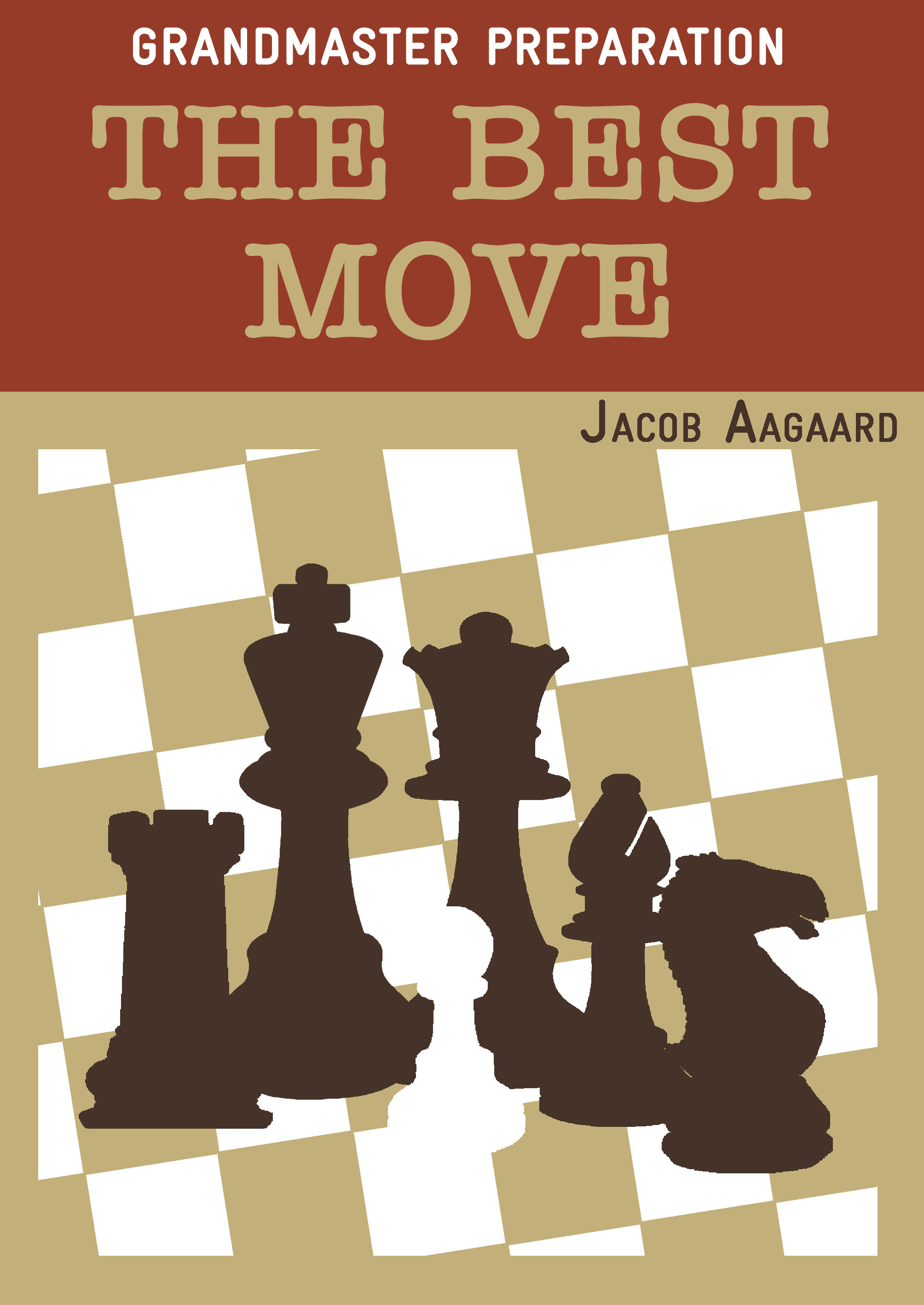 Jacob AAGAARD Grandmaster Preparation: Thinking Inside The